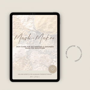 Mash Maker &ndash; Dein Guide f&uuml;r individuelles Pferde-Mash&nbsp;